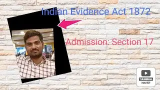 Section 17,Indian Evidence Act 1872 | Admission Definition