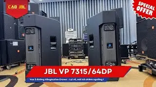Vua 3 đường tiếng JBL VP 7315/64DP Active Crown &ndash; Lại về, mời AE chi&ecirc;m ngưỡng !