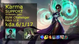 Karma Support vs Renata Glasc - EUW Challenger 6/1/17 Patch 12.6 Gameplay