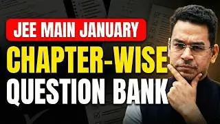 JEE Main 2026 January Chapter-wise Questions by MathonGo | Anup sir