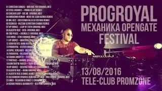 PROGroyal - 13.08.16 Teleclub Promzone @ МЕХАНИКА OpenGate festival