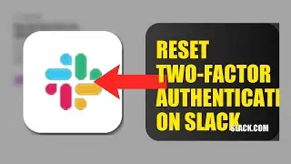 How To Reset Two Factor Authentication On Slack 2025 (2026)