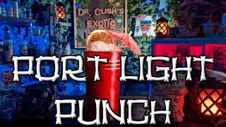 The Mediocre Port Light Cocktail gets PUNCHED UP - Summer of Punch LIVE!!!!