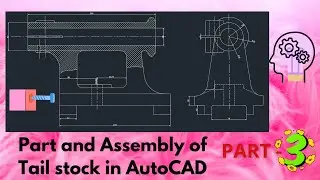 35. Tailstock part and assembly (Part 3) - Computer Aided Machine Drawing