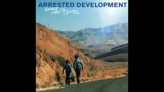 Arrested Development - Sunshine - Since The Last Time