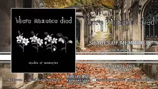 WHERE INNOCENCE DIED - Shades of Memories (Full Album)