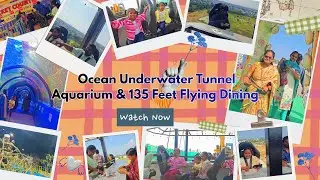 Madurai Amma Thidal Flying Dining 135 Feet | Ocean Underwater Tunnel Aquarium | Happy Havisha Hours