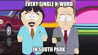 Every N-Word in South Park