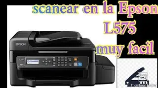 Como Scannear en la impresora Epson L575 Muy Facil