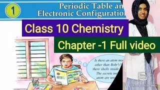 Chemistry|Class 10|Kerala syllabus |chapter 1|Full video|Periodic table and electronic configuration