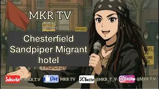 🚨Chesterfield | Sandpiper Migrant Hotel | LIVE 🚨