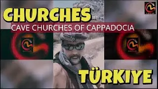 CHURCHES T&Uuml;RKIYE EPISODE 1 - CAVE CHURCHES OF CAPPADOCIA