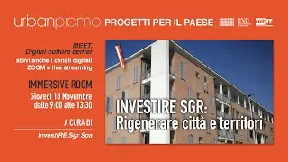 INVESTIRE SGR: RIGENERARE CITTÀ E COMUNITÀ. Social housing: il modello toscano