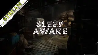 🎬 СТРИМ. SLEEP AWAKE [ Прохождение ] Знакомимся, главное не заснуть [ №1 ]
