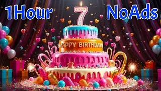 Happy Birthday Song Video 🌸 Pink Party Celebration for a 7-Year-Old - 1 Hour - No Ads