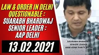 LIVE | AAP SENIOR LEADER ADDRESSING MEDIAPERSONS ON LAW & ORDER SITUATION OF DELHI