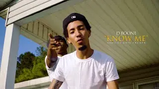 D Boone - Know Me | Shot by @KrisArcher_LLC