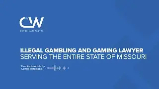 Illegal Gambling and Gaming Defense Lawyer in Missouri
