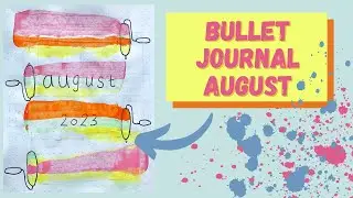AUGUST BULLET JOURNAL  / deutsch / 2023 / Creative FIDI