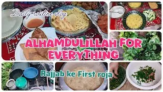 Alhamdulillah for Everything 🌺 Rajjab ka First Roza✨ Daily vlog❤️ Family vlogs||Maleka and kids
