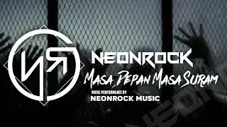 NeonRock - Masa Depan Masa Suram | Lagu Rock Indonesia (Official Audio)