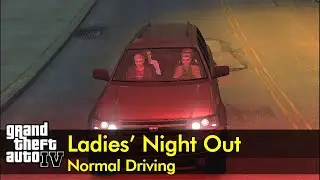Ladies' Night Out (with Mrs. McReary, Mrs. Faustin, Kate, & Mallorie) | GTA IV Normal Driving