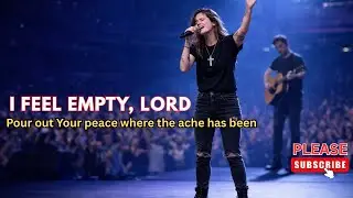 I Feel Empty Lord 🙏 Emotional Christian Worship | Healing Song of Healing & Restoration