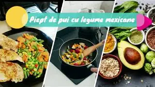 Piept de pui cu legume mexicane - 6,88lei/318kcal/25 min.