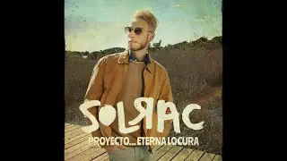 SOLRAC - No Te Dejo De So&ntilde;ar (Audio)