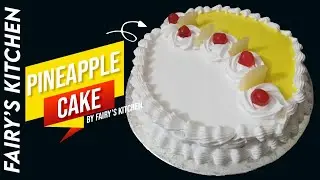 Easy Recipe of Pineapple Cake with beautiful frosting by Fairy's Kitchen