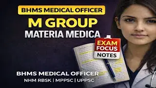 BHMS Medical Officer 2025 | Materia Medica M Group | NHM RBSK &bull; MPPSC &bull; UPPSC