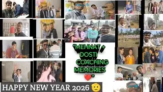 “Coaching Se Zindagi Tak 💔❤️ | New Year 2026 Special”#CoachingLife  #CoachingMemories 