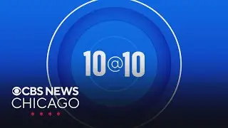 10 @ 10 On CBS News Chicago | July 30, 2025