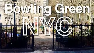 New York【Bowling Green】2020 NYC Walking Tour туризм ボーリンググリーン 紐約 出差 turismo touristique Reizen 公園