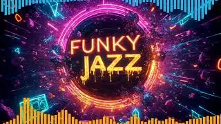 Funky Jazz - Lounge Groove Atmosphere [Instrumental Background Music]