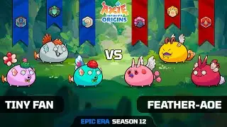 TINY FAN vs FEATHER-AOE | SEASON 12 | AXIE INFINITY ORIGINS
