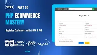 Part 50: Storing E-commerce Customer Registration Data in a Database with AJAX and PHP
