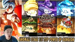 🔥🔥TIPS TIM ANOMALI UNTUK KELARIN SEMUA POWER UP DUNGEON STAGE 15 [ANOMALI] - SEVEN KNIGHTS RE:BIRTH