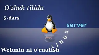 5 - dars Linux da Webminni o'rnatish | izlan & rivojlan ♻️