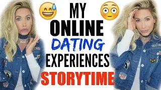 ONLINE DATING EXPERIENCE | STORYTIME
