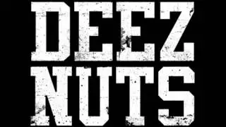 Deez Nuts - There's A Party Over Here