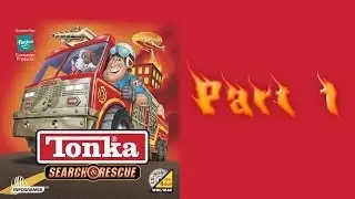 Whoa, I Remember: Tonka Search & Rescue: Part 1