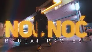 Brutal Protest - Noc noc (Official Video) 4K