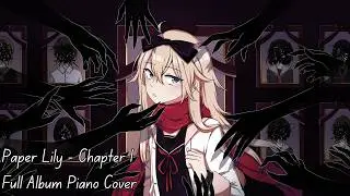 Paper Lily Chapter 1 Full Album Piano Cover