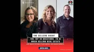The Sellers Agent - The Top 10 Questions to AI When Selling Real Estate