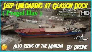 🚢 Cargo ship (PREGOL HAV) unloading at Glasson dock...Plus views over the Marina (by drone) 🚢