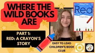 How to Lead a Session in a Children's Book Club Part 1: Red; A Crayon's Story