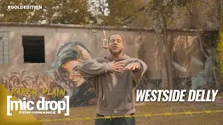 Westside Delly - Impatient | Paper Plain Mic Drop Performance 🎙 #GoldEdition