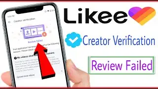 likee creator verification review failed problem solve bangla tutorial 2022