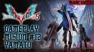Devil May Cry 5 - Misi&oacute;n #12: Yamato - Gameplay Full HD (1080p 60fps)
